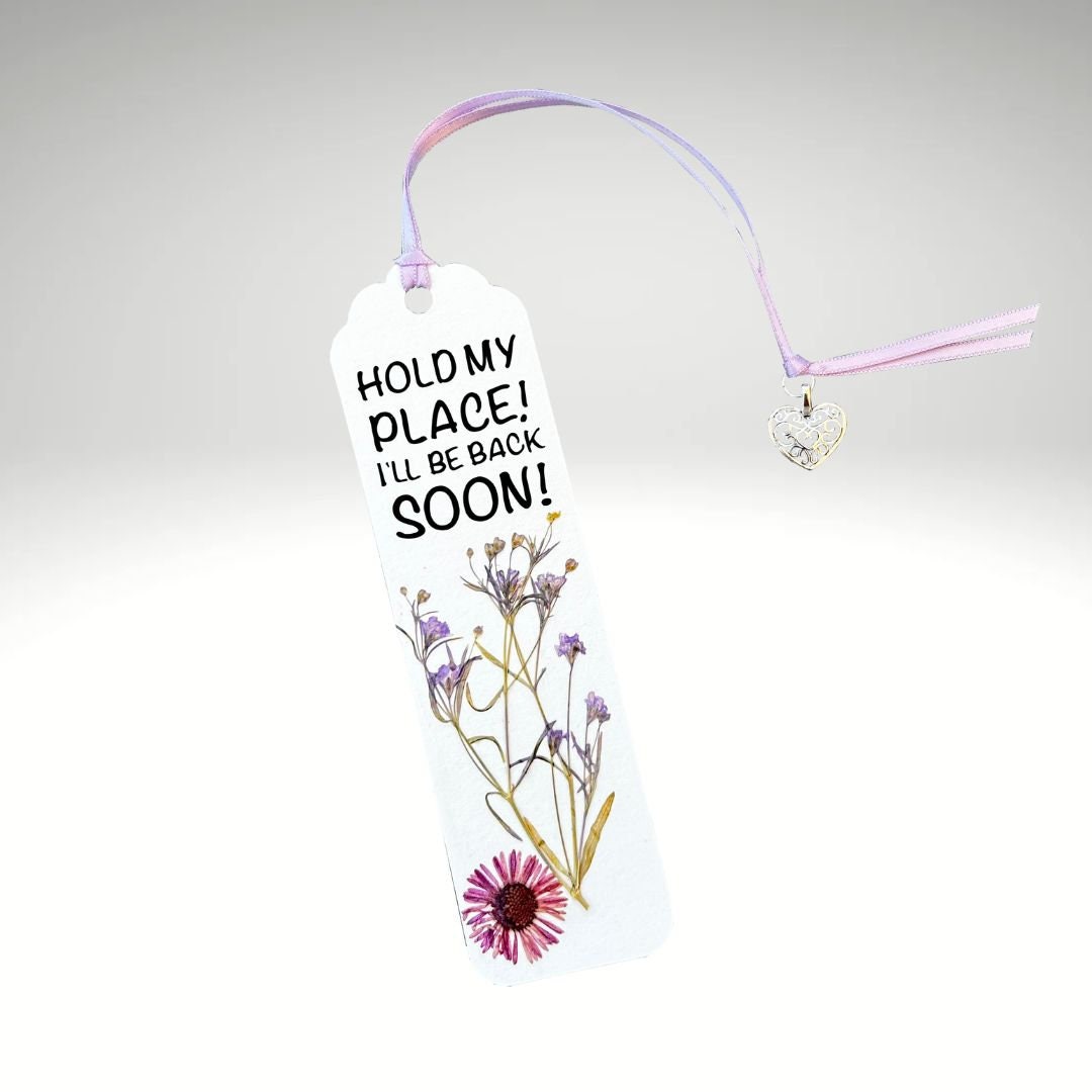 Floral Charm Bookmark - Hold My Place, I'll Be Back Soon!